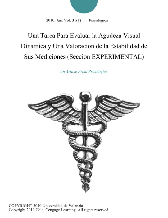 Una Tarea Para Evaluar la Agudeza Visual Dinamica y Una Valoracion de la Estabilidad de Sus Mediciones (Seccion EXPERIMENTAL)