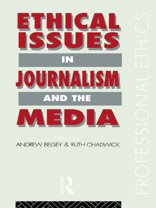 Ethical Issues in Journalism and the Media