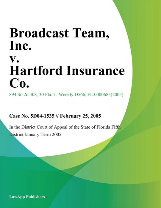 Broadcast Team, Inc. v. Hartford Insurance Co.