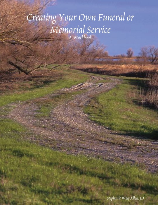Creating Your Own Funeral or Memorial Service