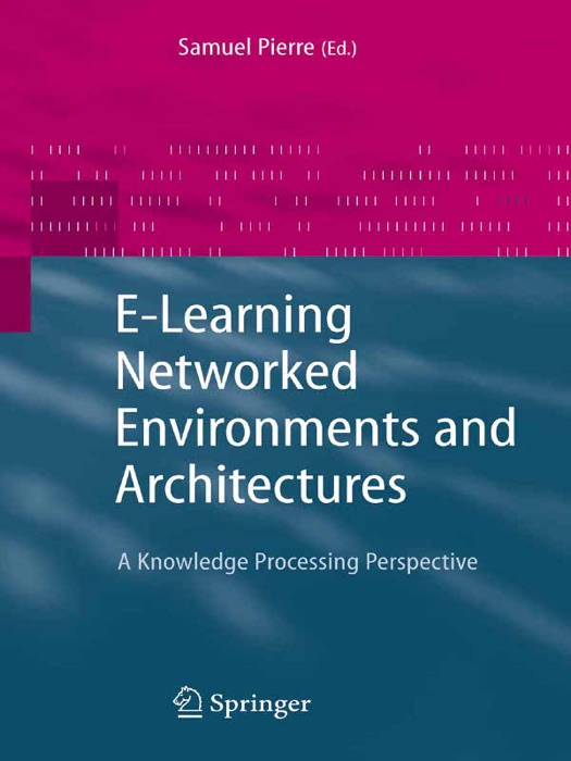 E-Learning Networked Environments and Architectures