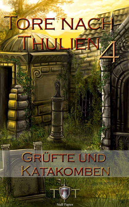 Die Tore nach Thulien, Buch IV: Grüfte und Katakomben