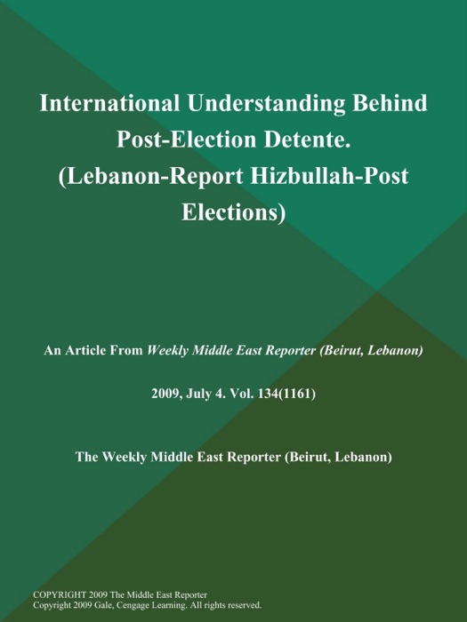 International Understanding Behind Post-Election Detente (Lebanon-Report: Hizbullah-Post Elections)