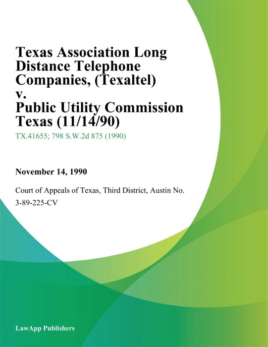 Texas Association Long Distance Telephone Companies (Texaltel) v. Public Utility Commission Texas