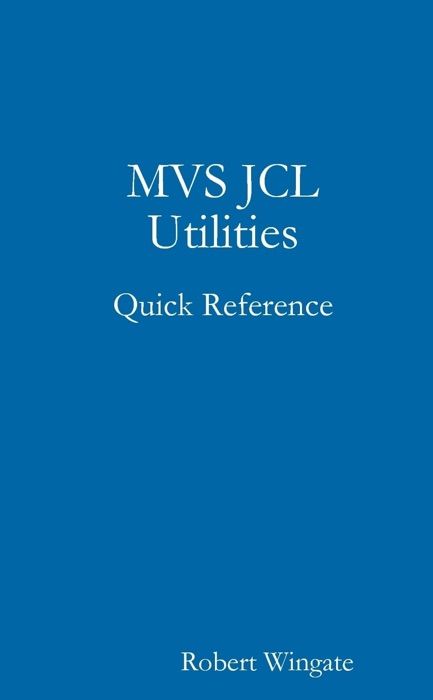 Mvs Jcl Utilities Quick Reference