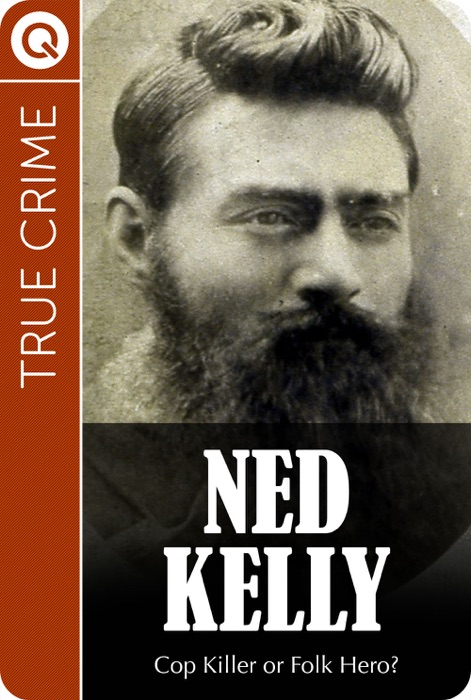 True Crime : Ned Kelly