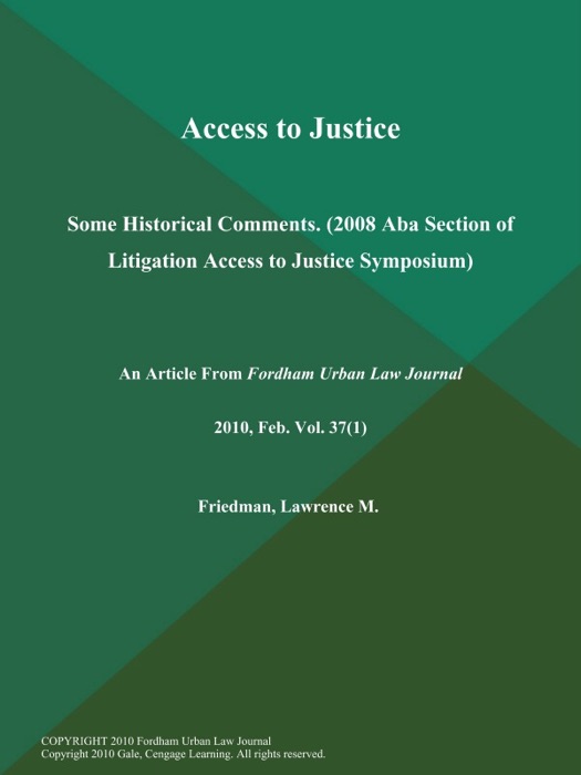 Access to Justice: Some Historical Comments (2008 Aba Section of Litigation Access to Justice Symposium)