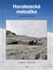 Horolezecká metodika - 3.díl - Jištění a slaňování - Tomáš Kublák