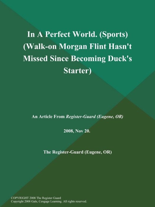 In A Perfect World (Sports) (Walk-on Morgan Flint Hasn't Missed Since Becoming Duck's Starter)