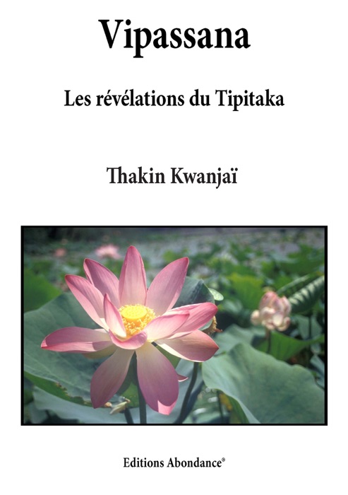 Vipassana, les révélations du Tipitaka