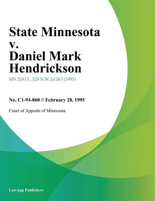 State Minnesota v. Daniel Mark Hendrickson