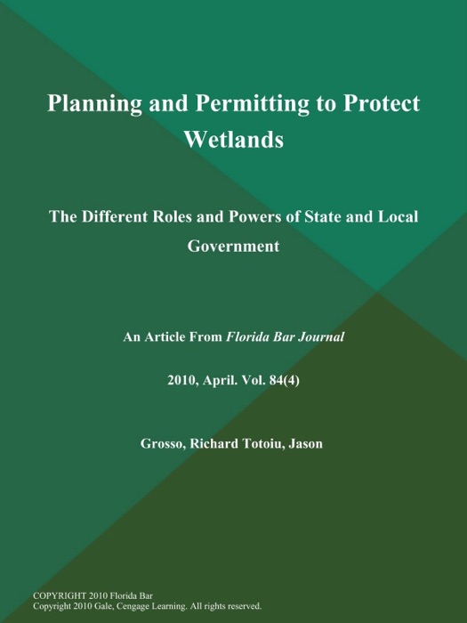 Planning and Permitting to Protect Wetlands: The Different Roles and Powers of State and Local Government