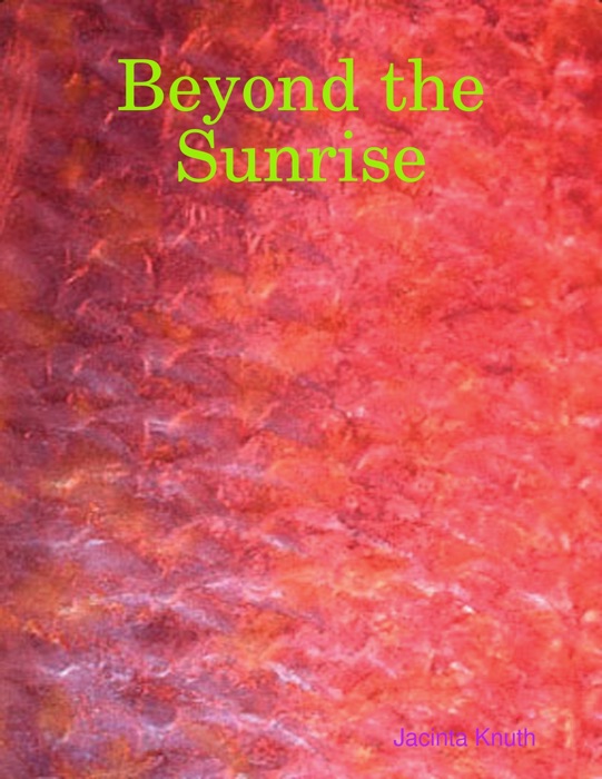 Beyond the Sunrise