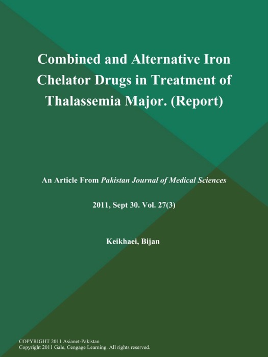 Combined and Alternative Iron Chelator Drugs in Treatment of Thalassemia Major (Report)