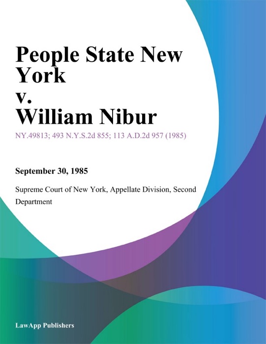 People State New York v. William Nibur
