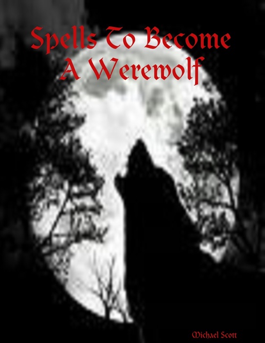 Spells to Become a Werewolf