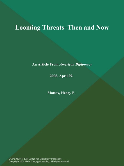 Looming Threats--then and Now