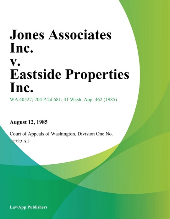 Jones Associates Inc. V. Eastside Properties Inc.