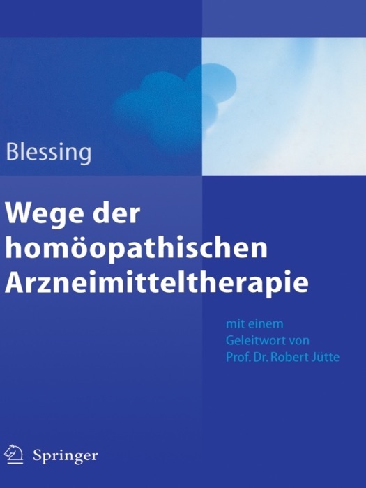 Wege der homöopathischen Arzneimitteltherapie