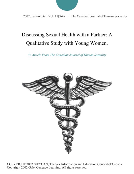 Discussing Sexual Health with a Partner: A Qualitative Study with Young Women.