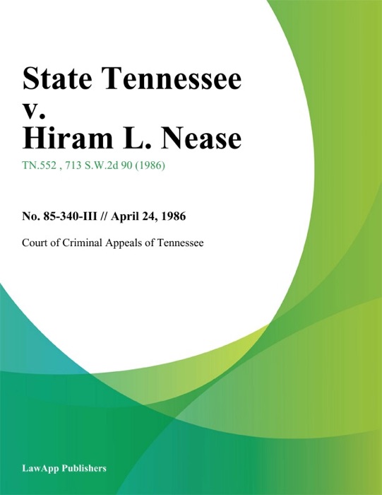 State Tennessee v. Hiram L. Nease