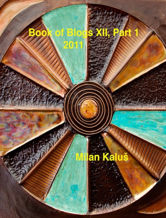 Book of Blogs, XII, 2011, Part 1