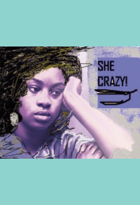 She Crazy!