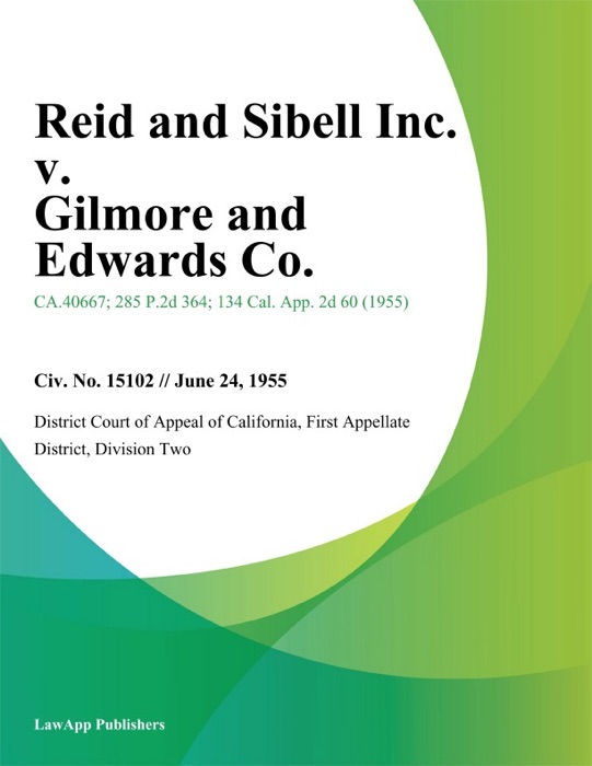 Reid And Sibell Inc. V. Gilmore And Edwards Co.