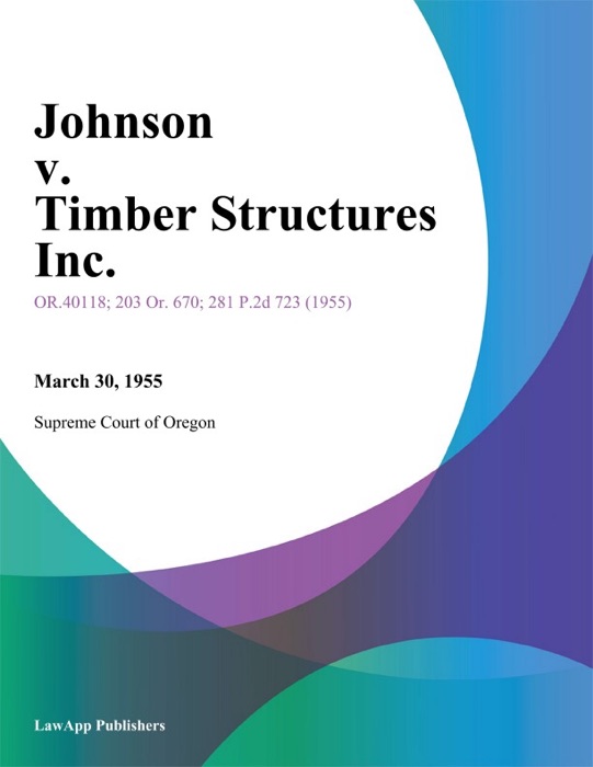 Johnson v. Timber Structures Inc.