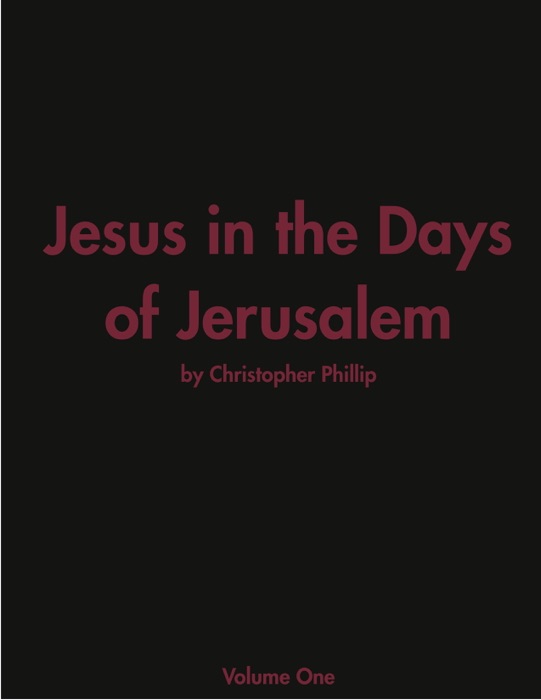 Jesus in the Days of Jerusalem