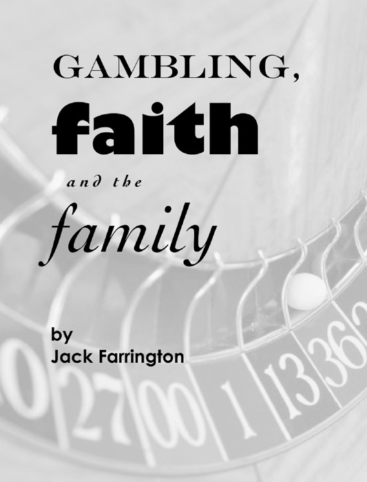Gambling, Faith, and the Family