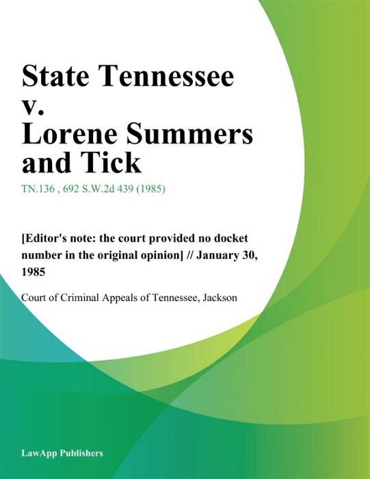 State Tennessee v. Lorene Summers and Tick