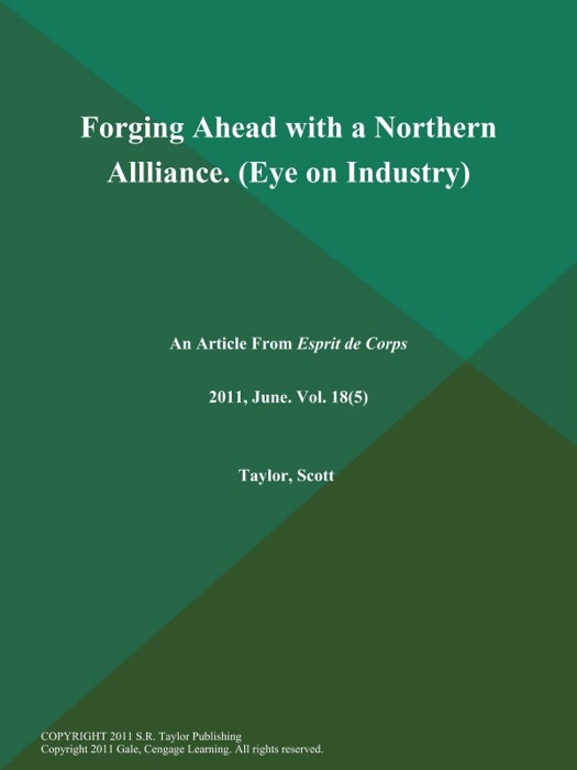 Forging Ahead with a Northern Allliance (Eye on Industry)