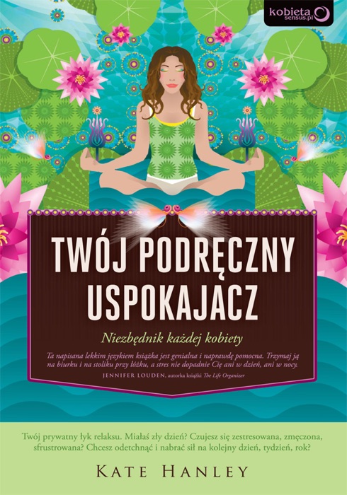 Twój Podręczny Uspokajacz. Niezbędnik Każdej Kobiety