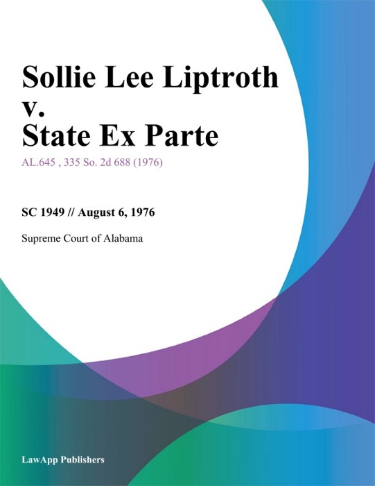 Sollie Lee Liptroth v. State Ex Parte