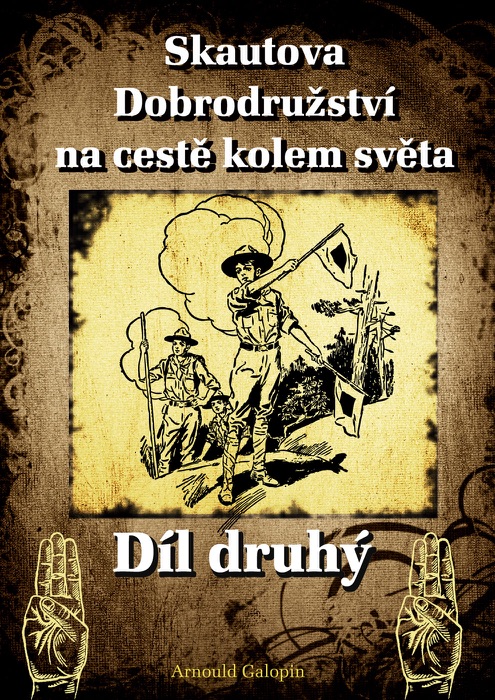 Skautova Dobrodružství Na Cestě Kolem Světa - II. Díl