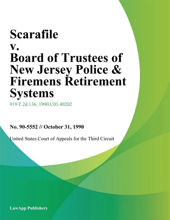 Scarafile v. Board of Trustees of New Jersey Police & Firemens Retirement Systems