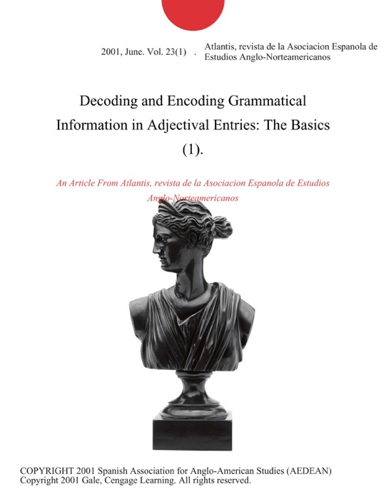 Decoding and Encoding Grammatical Information in Adjectival Entries: The Basics (1).