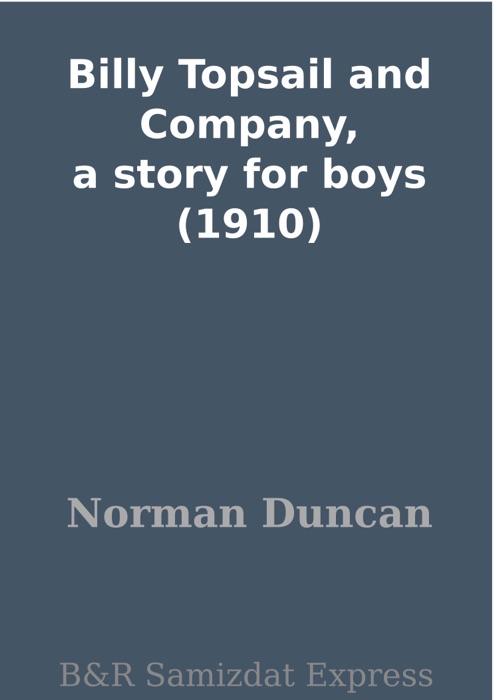 Billy Topsail and Company, a story for boys (1910)