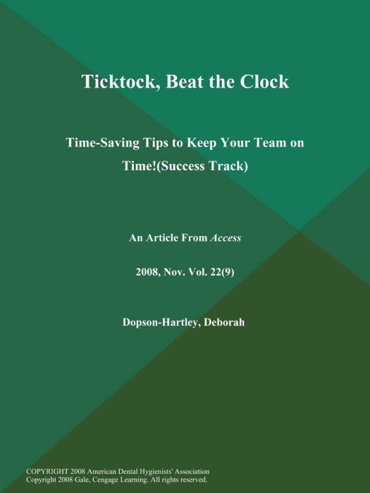 Ticktock, Beat the Clock: Time-Saving Tips to Keep Your Team on Time!(Success Track)