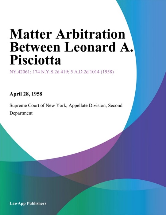 Matter Arbitration Between Leonard A. Pisciotta
