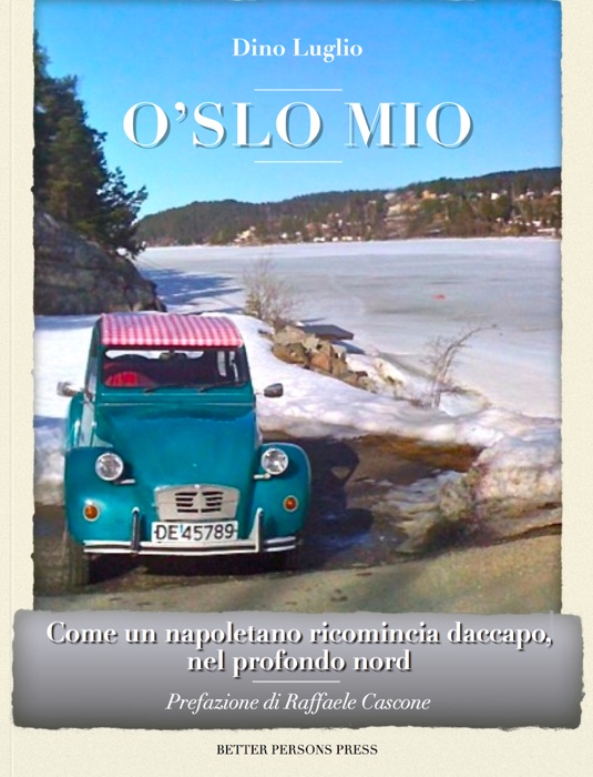 O’slo mio