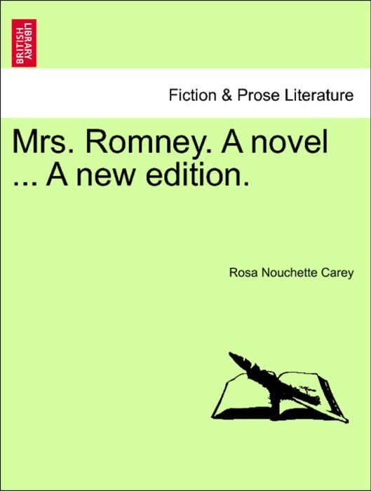 Mrs. Romney. A novel ... A new edition.