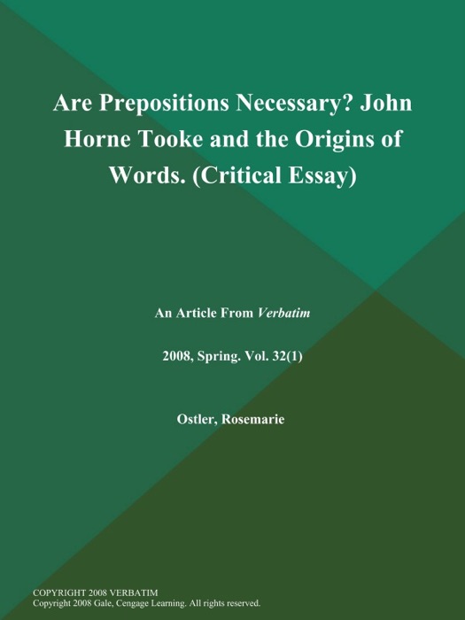 Are Prepositions Necessary? John Horne Tooke and the Origins of Words (Critical Essay)