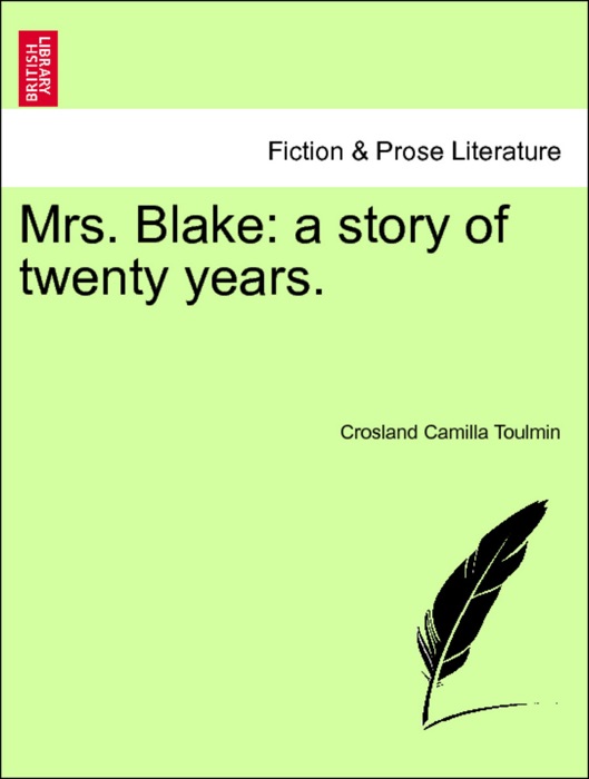 Mrs. Blake: a story of twenty years. Vol. II.