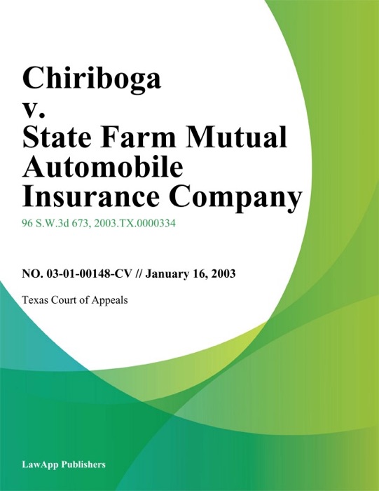 Chiriboga V. State Farm Mutual Automobile Insurance Company