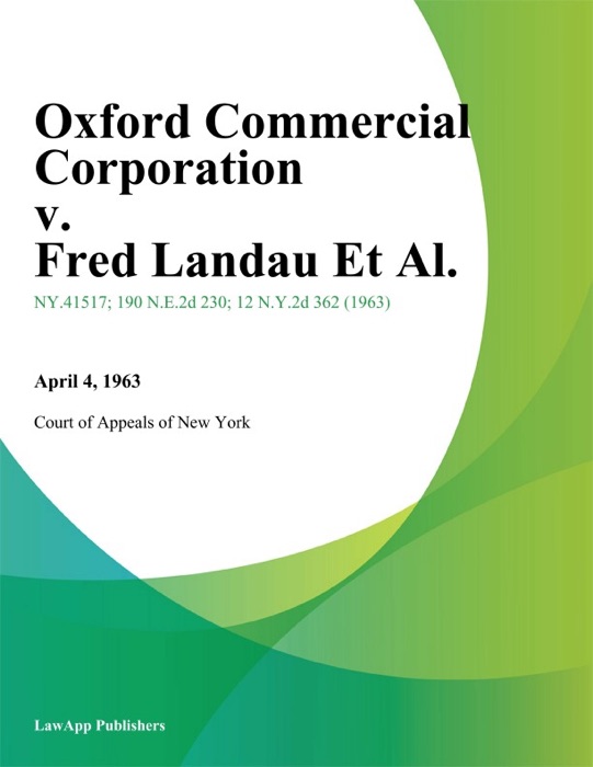 Oxford Commercial Corporation v. Fred Landau Et Al.