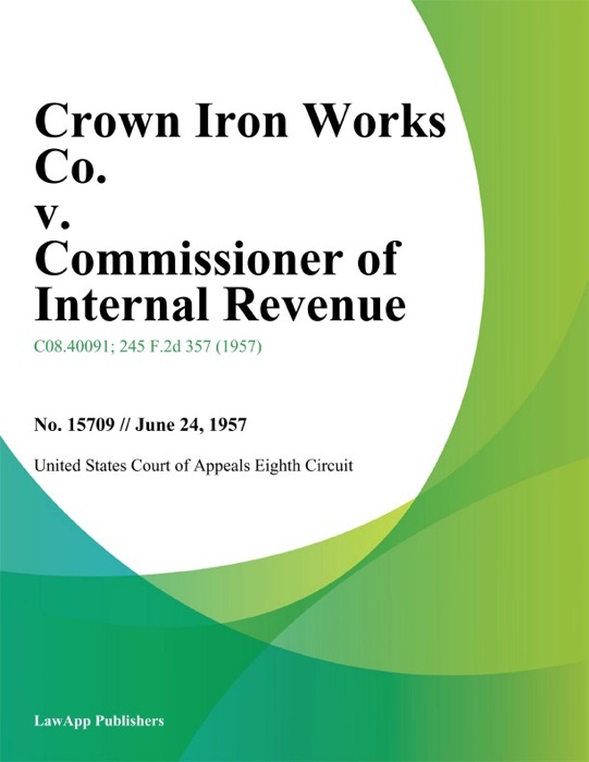 Crown Iron Works Co. v. Commissioner of Internal Revenue