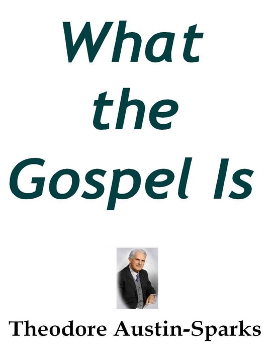 What the Gospel Is