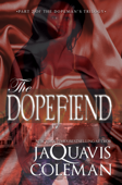 The Dopefiend: - JaQuavis Coleman